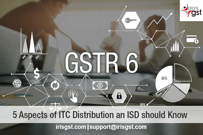 5 Aspects of ITC Distribution an ISD should Know