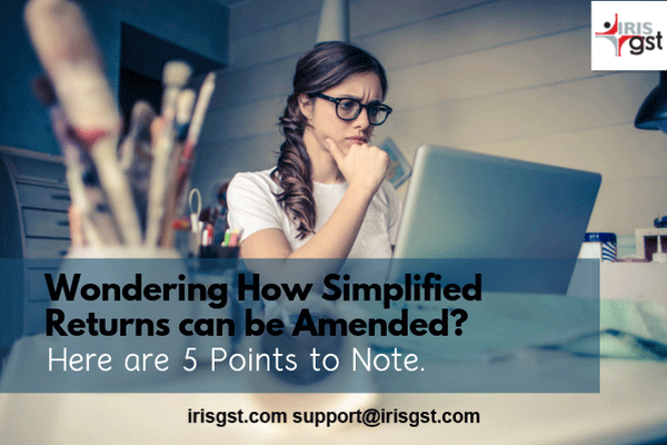 Wondering How Simplified Returns can be Amended? Here are 5 Points to Note.
