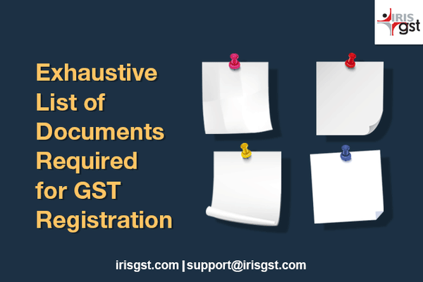 Exhaustive List of Documents Required for GST Registration