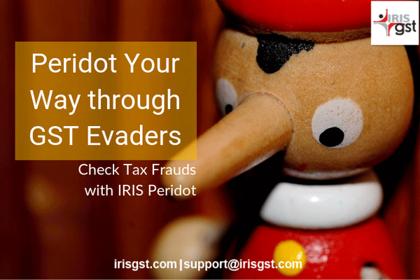 Check Tax Frauds with IRIS Peridot Make Your Way through GST Evaders