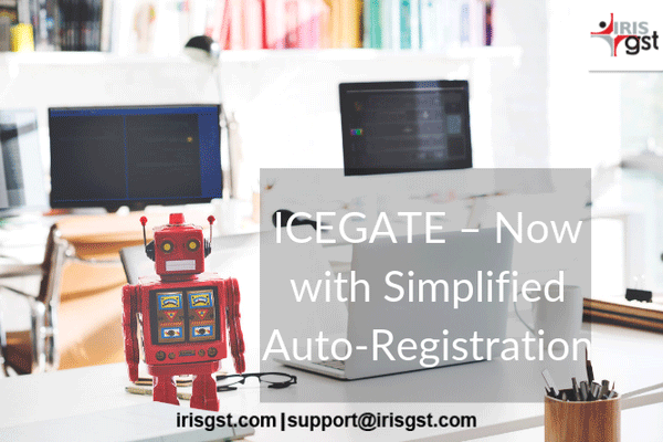 ICEGATE - now with Simplified Auto-Registration