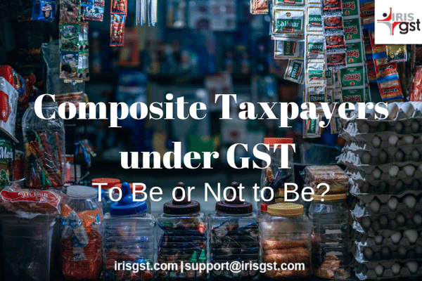 Composition Scheme under GST for Small Taxpayers