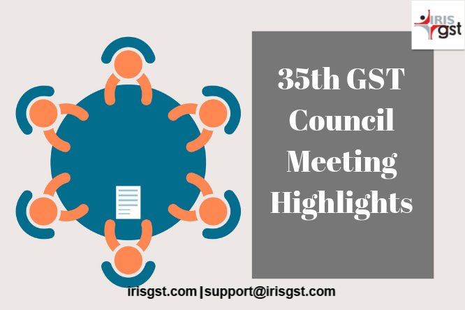 35th GST Council Meeting Highlights