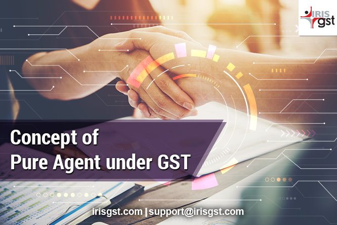 Concept of Pure Agent Under GST