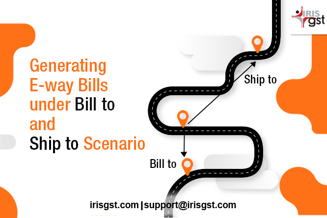 Generating E-way Bills under Bill to and Ship to Scenario