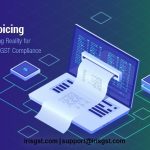 E-invoicing – a Promising Reality for a Seamless GST Compliance