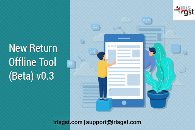 New Return Offline Tool (Beta) v0.3 – released on GSTN