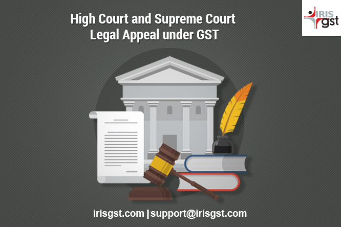 Legal Appeal under GST (4/4) – High Court and Supreme Court