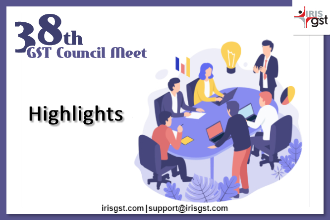 38th GST Council Meeting Highlights