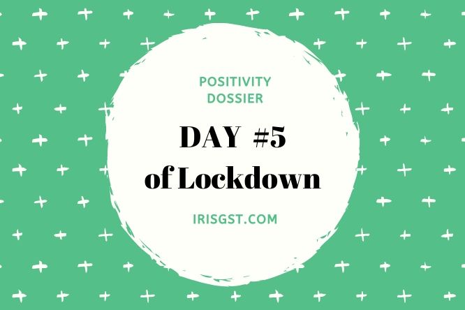 WFH Positivity Dossier- #DAY 5