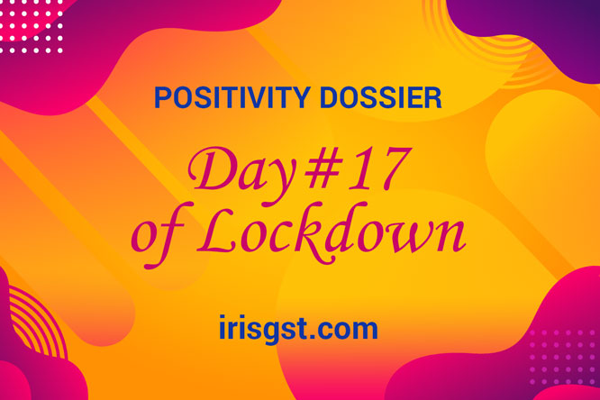 WFH Positivity Dossier- #DAY 17