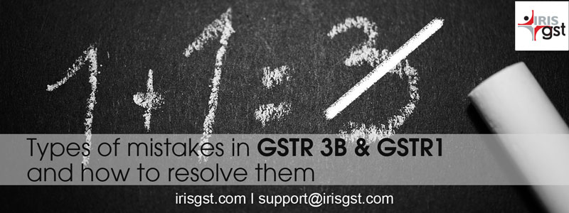 FAQs around mistakes in GSTR 3B & GSTR 1 and how to resolve them