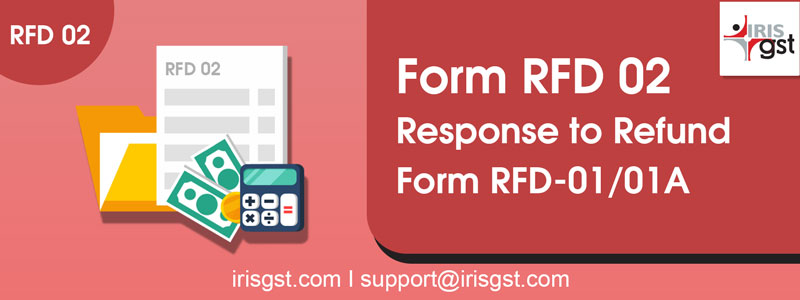 Form RFD 02 – Response to Refund Form RFD-01/01A
