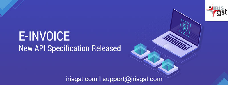 E-invoice New API Specification Released | e-invoicing solution