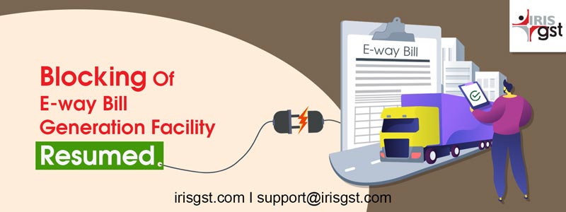 Blocking of E-way Bill Generation