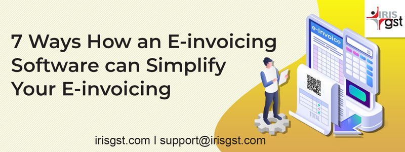 How an e-invoicing software simplify e-invoicing