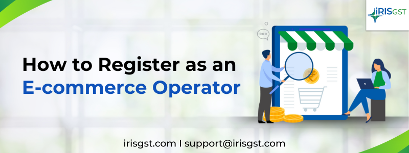 GST Registration for E-commerce Sellers