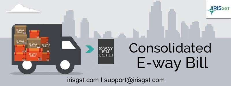 Consolidated E-way Bills