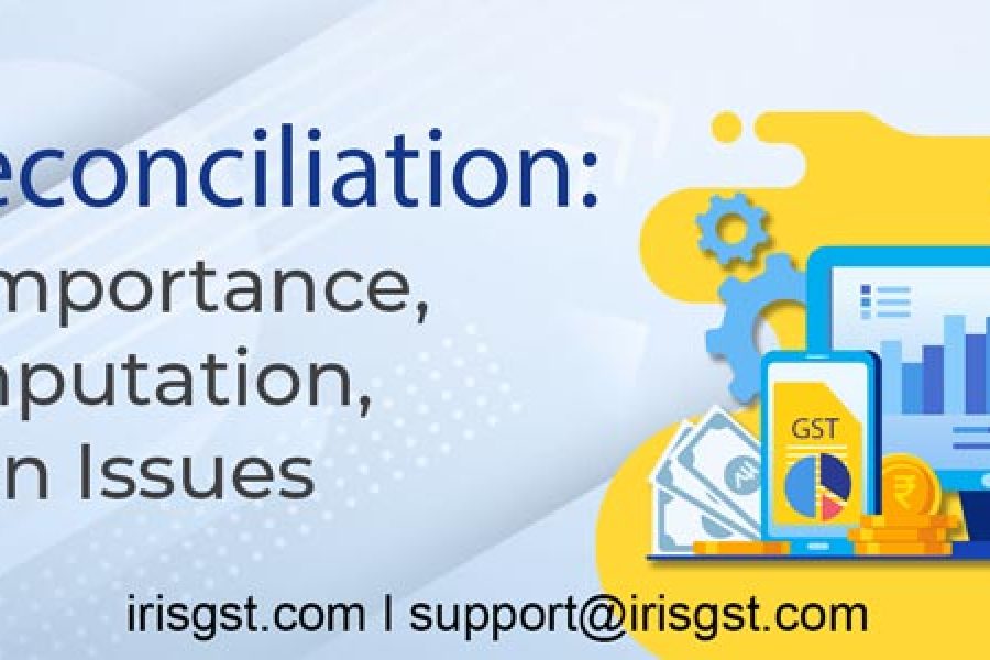 GST Reconciliation for IDT Teams: Types, How to, Importance, ITC Computation, Common Issues