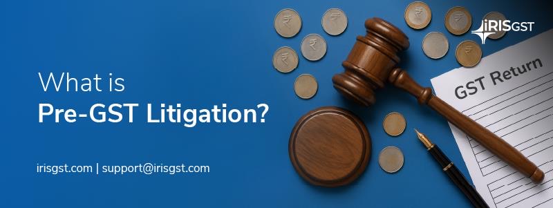 What is Pre-GST Litigation?