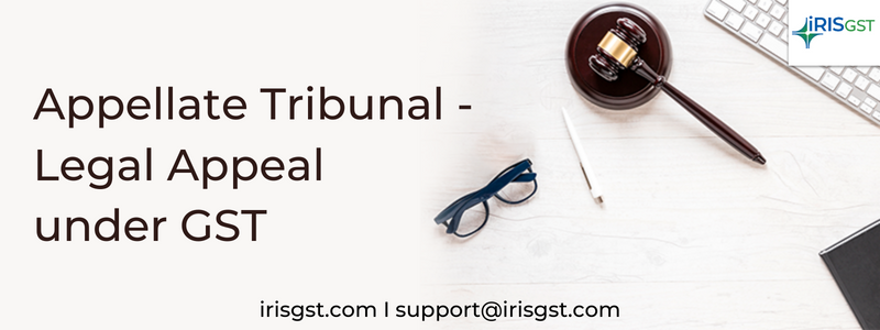Appellate Tribunal under GST