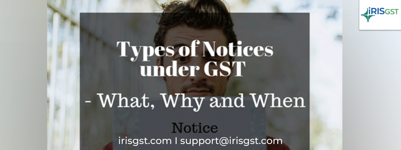 Notices under GST- Why, What and When