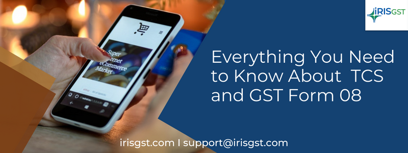 GSTR 8 and TCS: Everything You Need to Know!