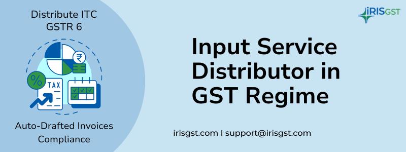 Input Service Distributor under GST | GSTR 6 Filing