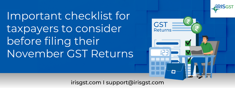 Important checklist for taxpayers to consider before filing their GST Returns in November