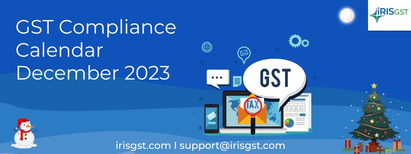 GST Compliance Calendar December 2023