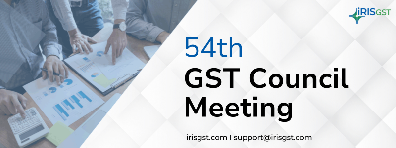 54th GST Council Meeting: Key Highlights and Decisions