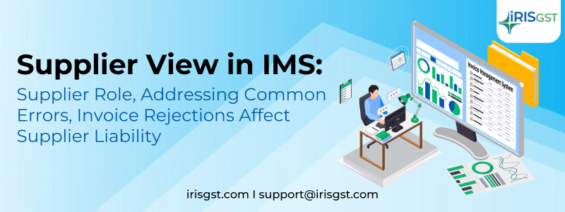 Supplier View in IMS: Supplier Role, Addressing Common Errors, Invoice Rejections Affect Supplier Liability