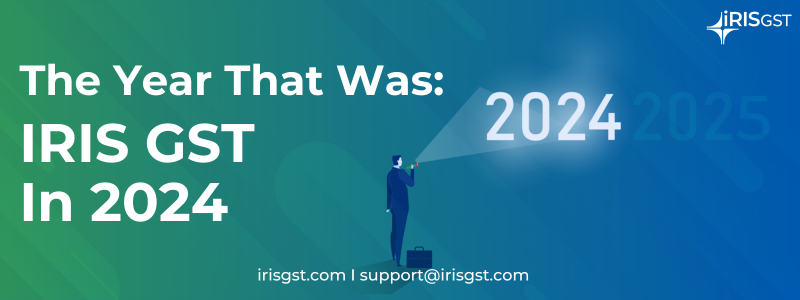 The Year That Was: IRIS GST In 2024