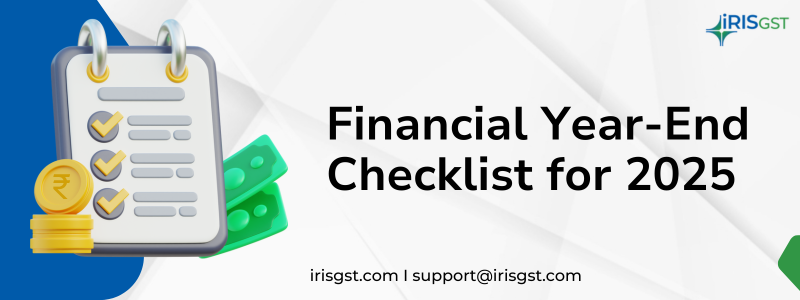 Financial Year-End Checklist for 2025