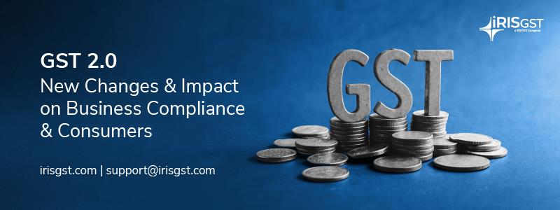 GST 2.0 – New Changes & Impact on Business Compliance & Consumers