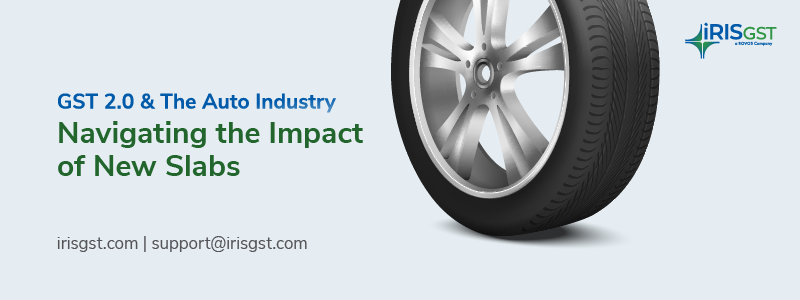 GST 2.0 & The Auto Industry: Navigating the Impact of New Slabs